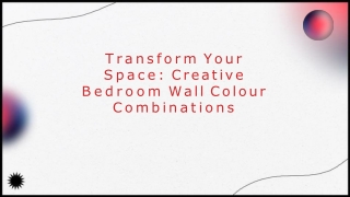 Transform Your Space: Creative Bedroom Wall Colour Combinations