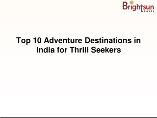 Top 10 Adventure Destinations in India for Thrill Seekers