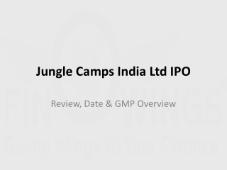 Jungle Camps India Ltd IPO: जानिए Review, Date & GMP