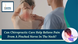 Can Chiropractic Care Help Relieve Pain From A Pinched Nerve In The Neck