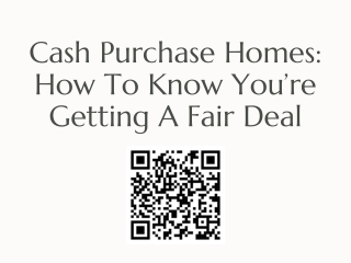 Cash Purchase Homes: How To Know You’re Getting A Fair Deal