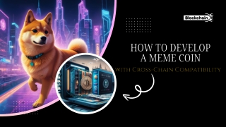 How to Develop a Meme Coin with Cross-Chain Compatibility