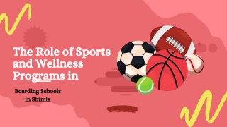 The Role of Sports and Wellness Programs in Boarding Schools in Shimla
