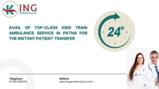 Avail of Top-class King Train Ambulance Service in Patna for the Instant Patient Transfer