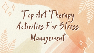 Top Art Therapy Activities For Stress Management