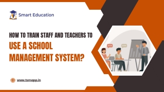 How to Train Staff and Teachers  to Use a School Management System