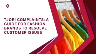 Tjori Complaints A Guide for Fashion Brands to Resolve Customer Issues