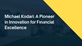 Michael Kodari A Pioneer in Innovation for Financial Excellence