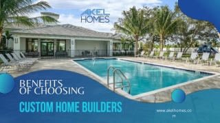 Exploring the Benefits of Choosing Custom Home Builders in South Florida