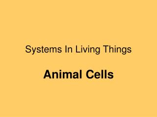 Systems In Living Things