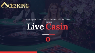 Rolling the Dice The Excitement of Live Casino Games