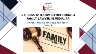 Top 5 Things to Know Before Hiring a Family Lawyer in Media, PA