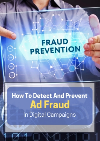 How To Detect And Prevent Ad Fraud In Digital Campaigns