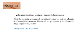 gotas para los ojos de pterigión  Carnosidadhouston.com