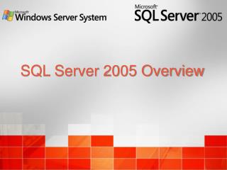 SQL Server 2005 Overview