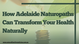 How Adelaide Naturopaths Can Transform Your Health Naturally