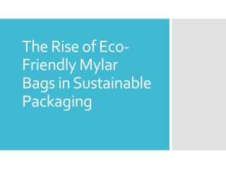 Eco_Friendly_Mylar_Bags_Presentation