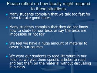 Please reflect on how faculty might respond to these situations