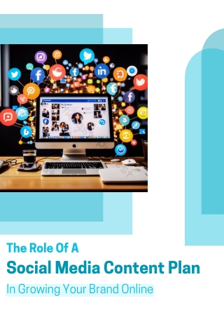 The Role Of A Social Media Content Plan In Growing Your Brand Online