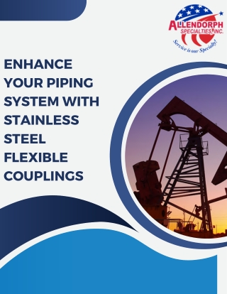 Enhance Your Piping System with Stainless Steel Flexible Couplings