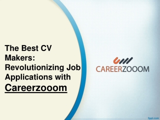 The Best CV Makers Revolutionizing Job Applications with Careerzooom