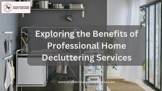 Exploring the Benefits of Professional Home Decluttering Services