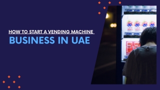 How to start a vending business in Dubai