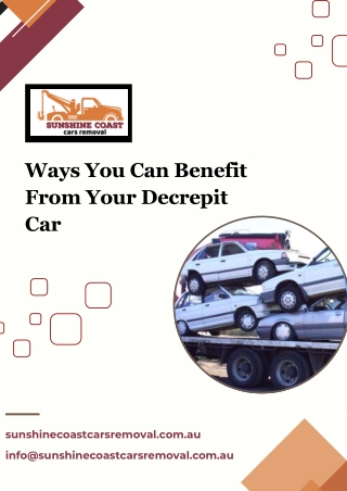 Ways You Can Benefit From Your Decrepit Car