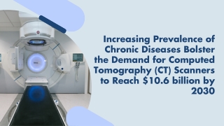 Computed Tomography (CT) Scanners - A Global Market Overview