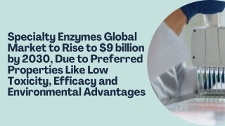 Specialty Enzymes - A Global Market Overview