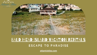 Bald Head Island Vacation Rentals: Luxury Coastal Getaways