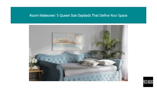 Room Makeover: 5 Queen Size Daybeds That Define Your Space