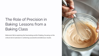 The-Role-of-Precision-in-Baking-Lessons-from-a-Baking-Class (1)