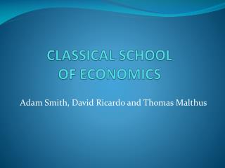 CLASSICAL SCHOOL OF ECONOMICS
