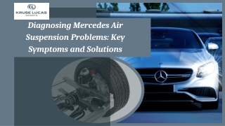 Diagnosing Mercedes Air Suspension Problems Key Symptoms and Solutions