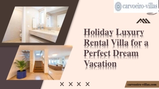 Holiday Luxury Rental Villa for a Perfect Dream Vacation