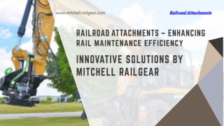 Railroad Attachments – Enhancing Rail Maintenance Efficiency