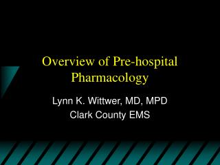 Overview of Pre-hospital Pharmacology
