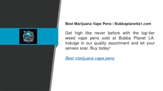 Best Marijuana Vape Pens  Bubbaplanetla1.com