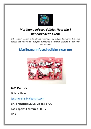 Marijuana Infused Edibles Near Me  Bubbaplanetla1