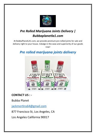 Pre Rolled Marijuana Joints Delivery | Bubbaplanetla1.com