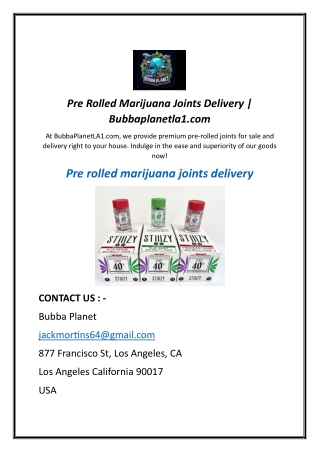 Pre Rolled Marijuana Joints Delivery | Bubbaplanetla1.com