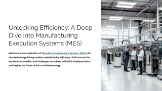 Unlocking Efficiency: A Deep Dive into Manufacturing Execution Systems (MES)