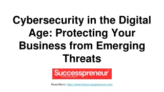 Cybersecurity in the Digital Age_ Protecting Your Business from Emerging Threats