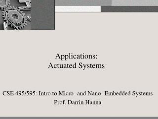Applications: Actuated Systems