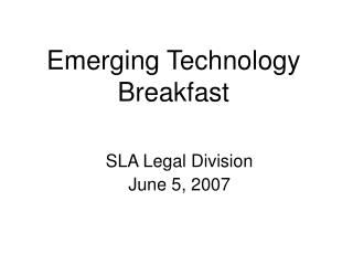 Emerging Technology Breakfast