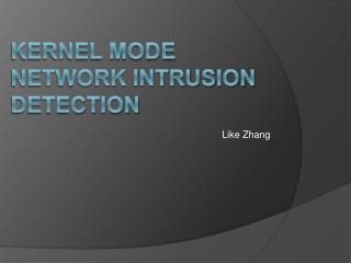 Kernel Mode Network Intrusion Detection