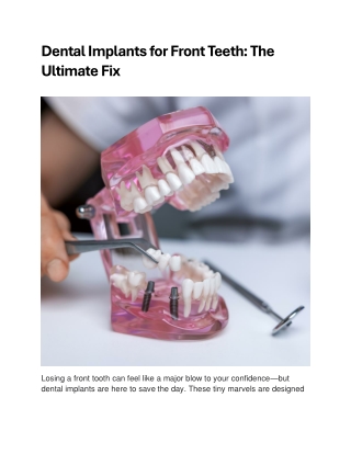 Dental Implants for Front Teeth The Ultimate Fix