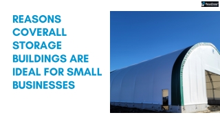 Reasons Coverall Storage Buildings Are Ideal for Small Businesses