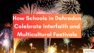 How Schools in Dehradun Celebrate Interfaith and Multicultural Festivals